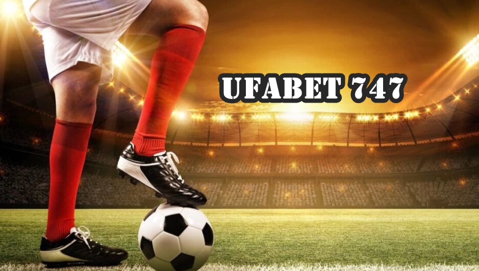 ufabet747